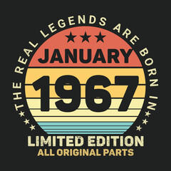 The Real Legends Are Born In January 1967, Birthday gifts for women or men, Vintage birthday shirts for wives or husbands, anniversary T-shirts for sisters or brother