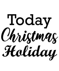 Today Christmas Holiday SVG file