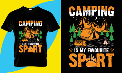 Camping t-shirt design Vector and typography graphics. camping is my favorite sport. Shirt design, T shirt Design vector,  apparel, mountain, outdoor, adventure, nature, camp.