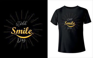 t shirt design or World smile day  vector and Smile typography t-shirt design with editable vector 