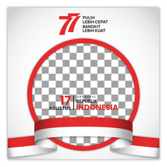 17 Agustus 77 th Indonesian Independence Day Twibbon Template Editable