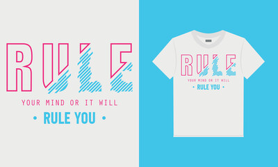 Rule your mind or it will rule you t-shirt design