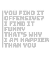 You find it offensive 