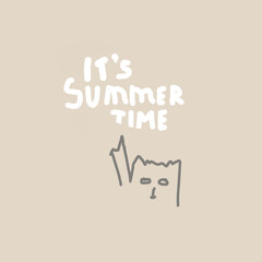 Its Summer time hand drawn inspirational motivational lettering quote