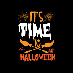 It's time to Halloween typography lettering for t shirt ready for print 