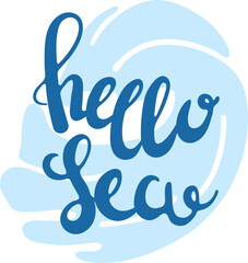 Hand Drawn Hello Sea Phrase with Ocean Wave