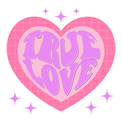 70s groovy true love slogan. Retro print with pink heart symbol for graphic tee, tshirt or sticker