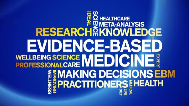 Evidence-Based Medicine animated tag word cloud;text design animation kinetic typography seamless loop.