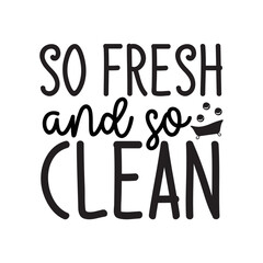 So fresh and so clean svg