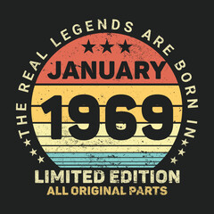 The Real Legends Are Born In January 1969, Birthday gifts for women or men, Vintage birthday shirts for wives or husbands, anniversary T-shirts for sisters or brother