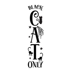 Black cat only porch sign svg
