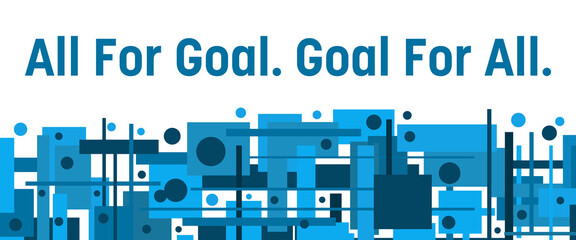 All For Goal Goal For All Blue Random Squares Bottom Background Text 