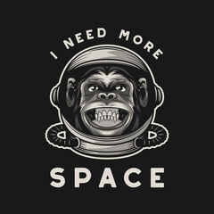I Need More Space. Vector Typography Quote with Smiling Chimpanzee Ape. Astronaut Helmet, Funny Monkey. Spaceman Design for Wall Art, T-shirt Print, Poster. Cartoon Cute Chimp Monkey