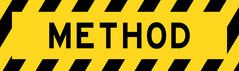 Yellow and black color with line striped label banner with word method