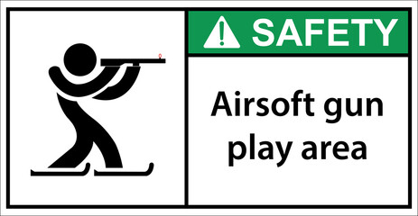 Airsoft gun play area, please be careful.Sign safety.