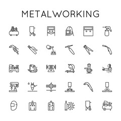 Metalworking Icon Set. Welding, Sharpening, Grinding, Drilling, Cutting, Sandblasting, Grooving, Cleaning, Plasma, Laser, Grinder, Hydro, Compressor, Gas, Machine Tool, Turning Works.
