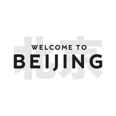 Welcome To Beijing. Beijing Banner, Beijing Welcome Sign, Vector Text Sign Illustration Background