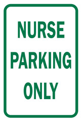 nurse parking only sign - hospital parking sign