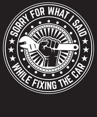 Sorry for what I said while fixing the car