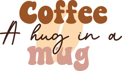 Coffee a hug in a mug Retro SVG.