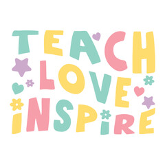 Teach Love Inspire retro vintage svg png, teacher love inspire svg, teacher retro keep on font print svg png, Virtual Teacher, Funny Teacher