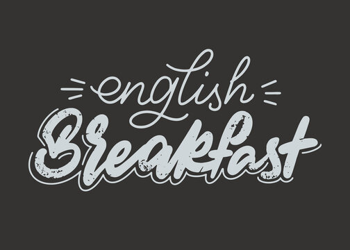 The concept of an English breakfast menu sign drawn in chalk on a blackboard for cafes and bars in lettering style. For printing and design. Vector illustration.