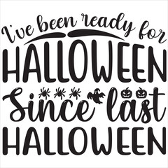 I've been ready for Halloween since last Halloween