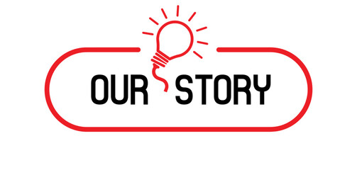 our story sign on white background	