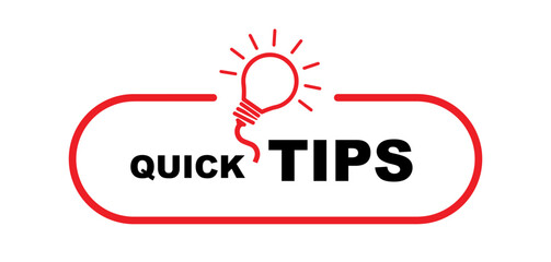 quick tips sign on white background	