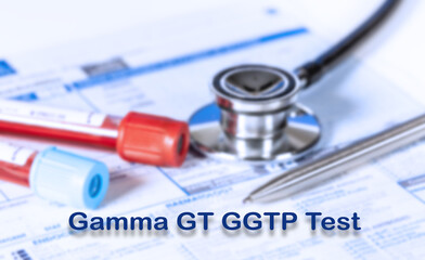Gamma GT GGTP Test Testing Medical Concept. Checkup list medical tests with text and stethoscope