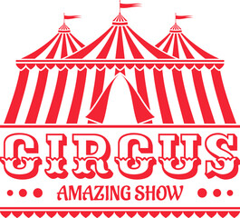 Circus logo, emblem, icon with tent or marquee. Carnival, fair show, amusement park sign. Vintage design element. Vector illustration.