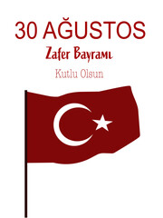 30 Ağustos Zafer Bayrami Kutlu Olsun. Translate: Happy 30 August Victory Day vector. Special Turkish day also known as Turkish Armed Forces Day. Design for social media post, website banner, poster.