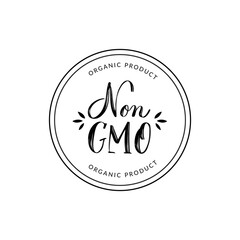 Non GMO handwritten lettering text logo sign. Modern calligraphy inscription for posters, banners, web design, cards. Motivational quote eco friendly lifestyle. Isolated vector illustration