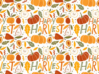 Happy Harvest seamless pattern. Hand drawn lettering with apple, pear, pumpkin, leaves, plum. Vector harvest, Autumn Repeated background for textile, wrapping paper, wallpaper, cover design