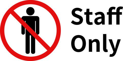 Simple sign of &ldquo;Staff only&rdquo;