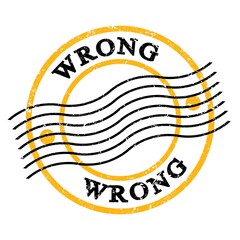 WRONG, text written on yellow-black  postal stamp.