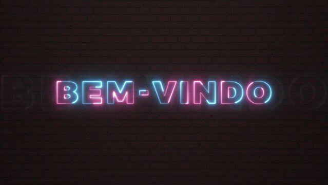 Neon glowing word 'WELCOME (BEM-VINDO)' in Portuguese language on a dark brick wall background. Neon glow text in seamless loop motion graphic