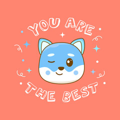 You are the best vector card with cute dog. Postcard for a friend	
