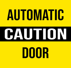 caution automatic door label
