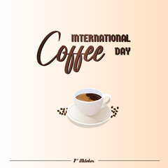 International Coffee Day, Suitable for greeting card, poster and banner background.