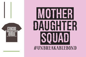 Mother and daughter squad t shirt design