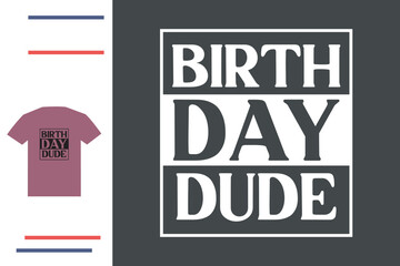Birthday dude t shirt design