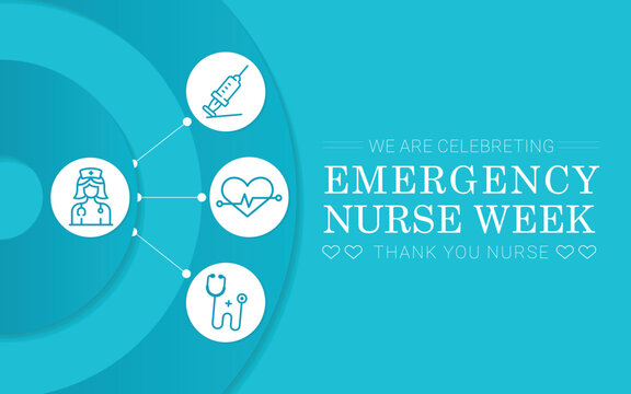 Emergency Nurse Week, We Are Celebrating Nurse Week. 