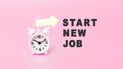 White alarm clock in pink background with text - start new job. Concept of Time. Banner with alarm clock. Motivational quote