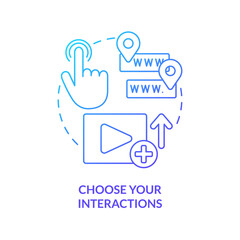 Choose your interactions blue gradient concept icon. Links and hotspots. Creating educational video abstract idea thin line illustration. Isolated outline drawing. Myriad Pro-Bold font used