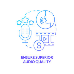 Ensure superior audio quality blue gradient concept icon. Voice over. E Learning video tip abstract idea thin line illustration. Isolated outline drawing. Myriad Pro-Bold font used
