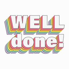 well done typography sticker with rainbow vibrant shadow