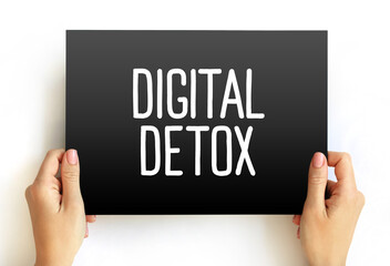 Digital Detox - period of time when a person voluntarily refrains from using digital devices, text concept on card - obrazy, fototapety, plakaty