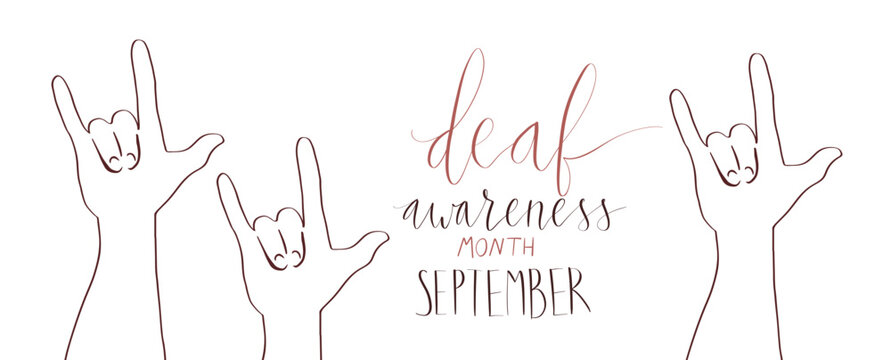 Deaf awareness month september handwritten calligraphy. Human hand showing I love you in sign language