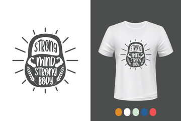 Strong mind strong body typography vector t-shirt design